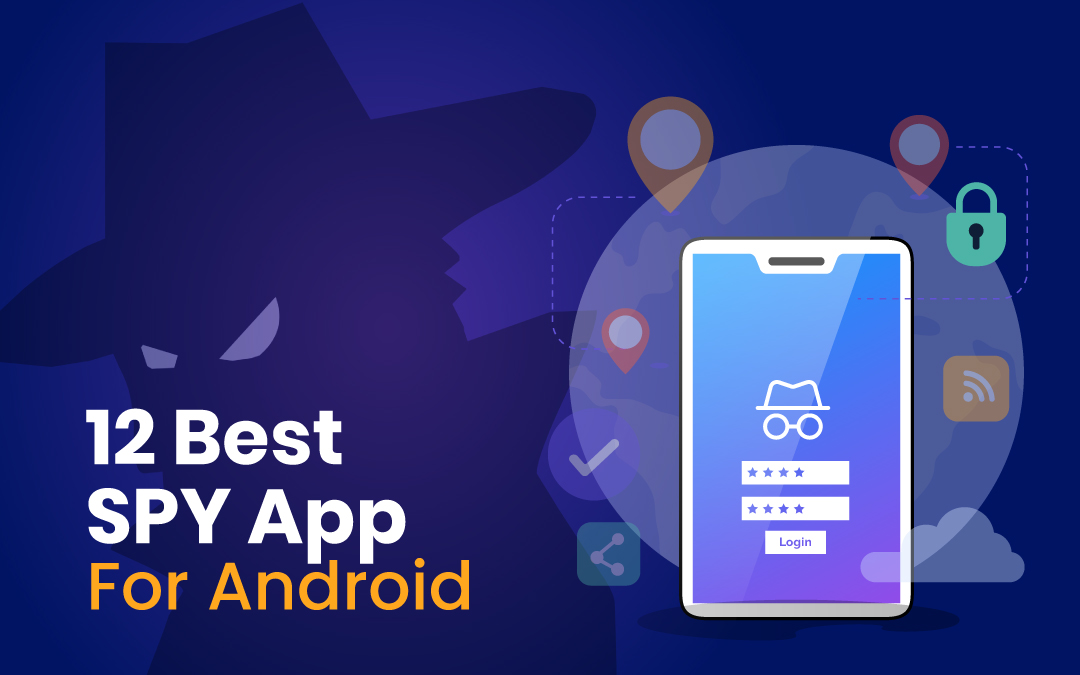 12 Best Spy Apps for Android
