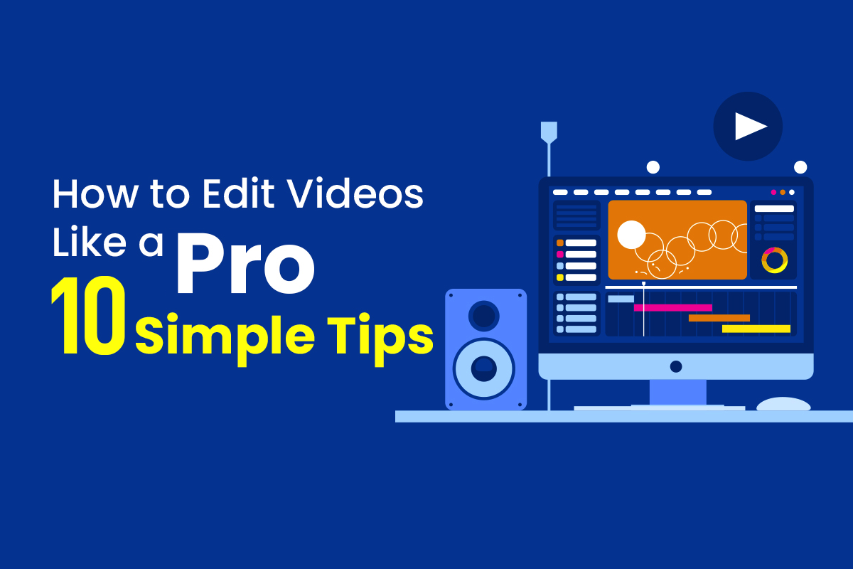 How to Edit Videos like a Pro