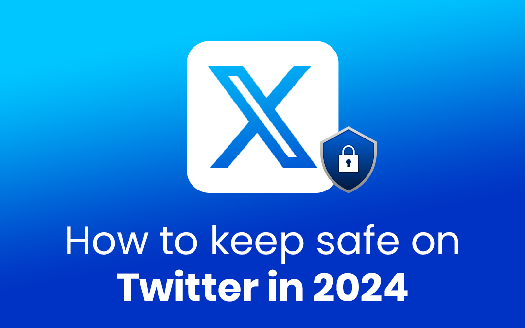 How to keep safe on Twitter?