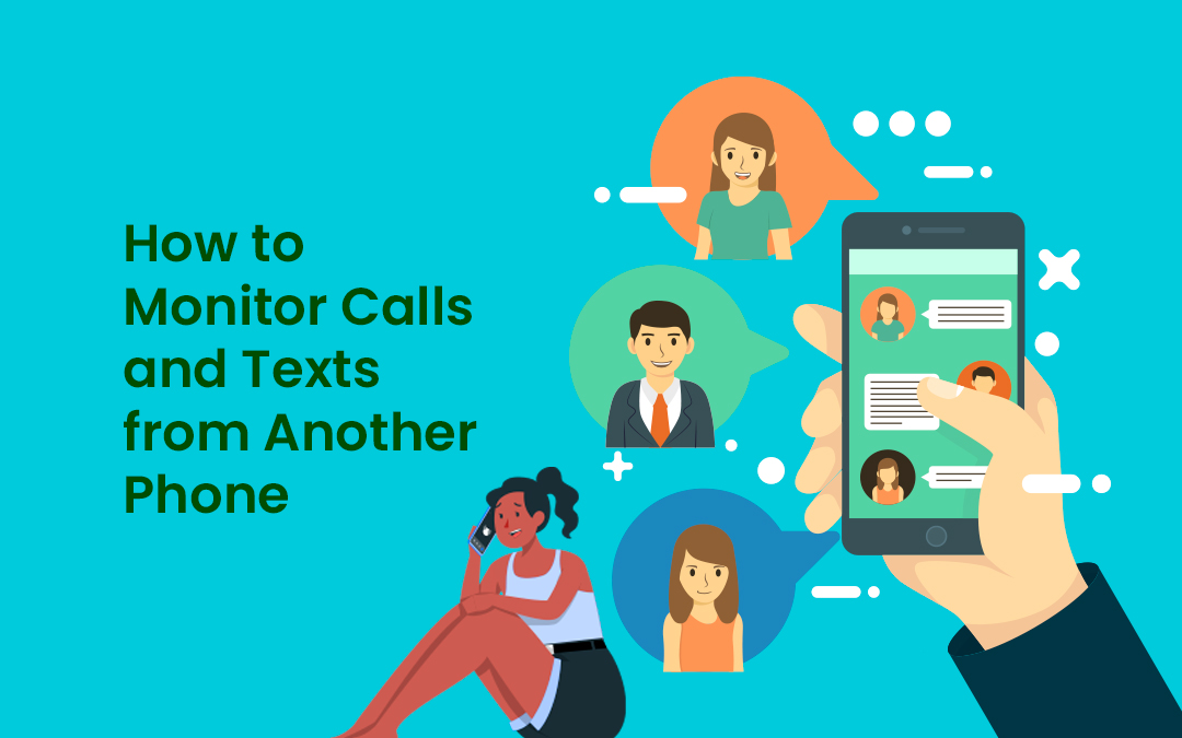 Monitor Calls and Text from Another Phone