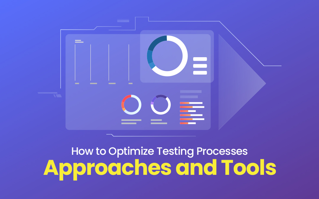 Optimize Testing Processes