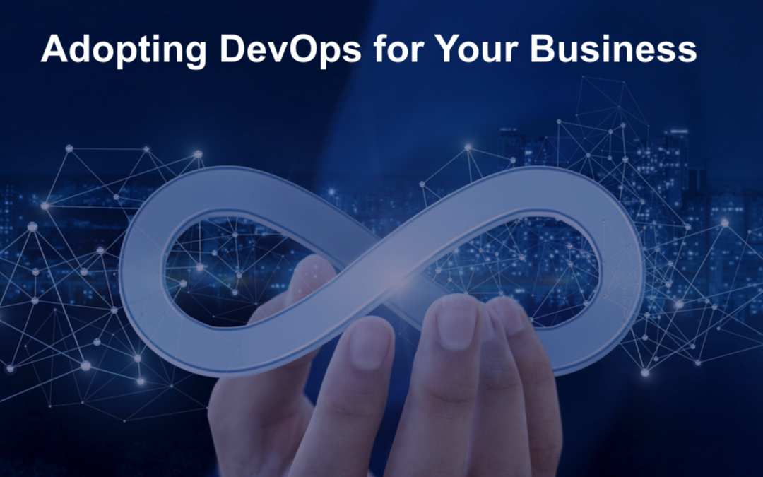 Adopting DevOps for Your Business