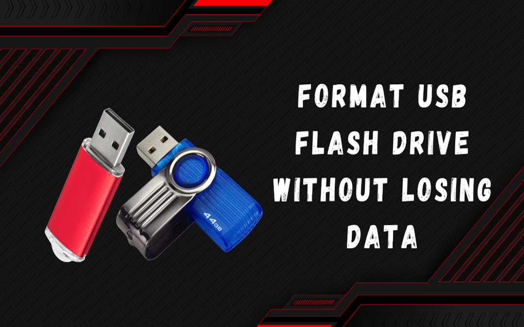 Format USB Drive without losing Data