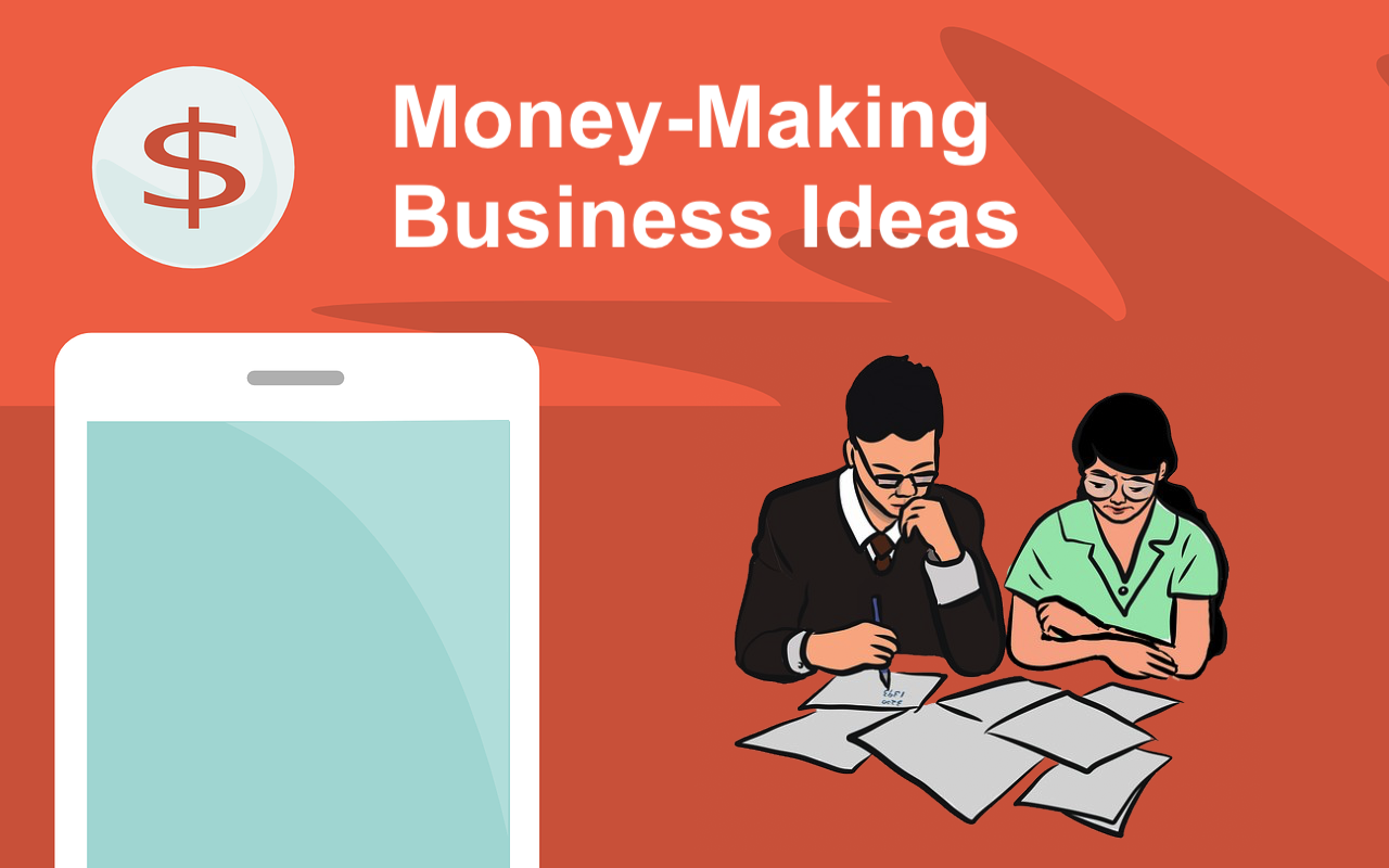 Money-Making Business Ideas